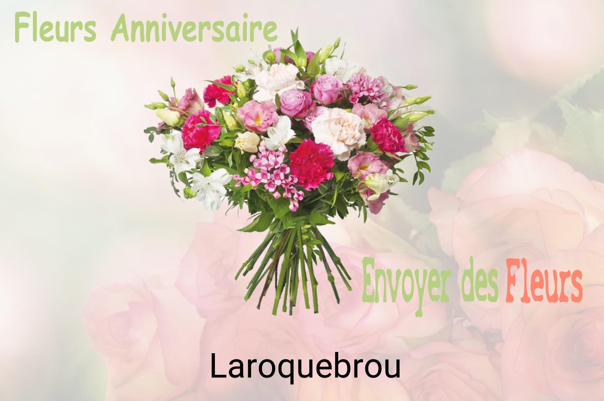 Bouquet de fleurs d’anniversaire livré à Laroquebrou