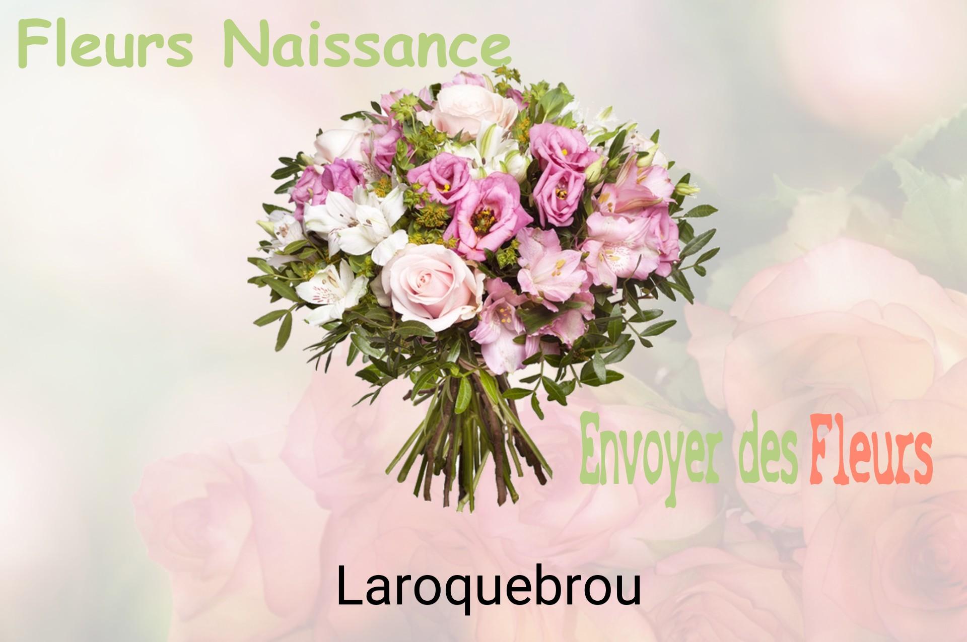 Bouquet de fleurs de naissance livré à Laroquebrou